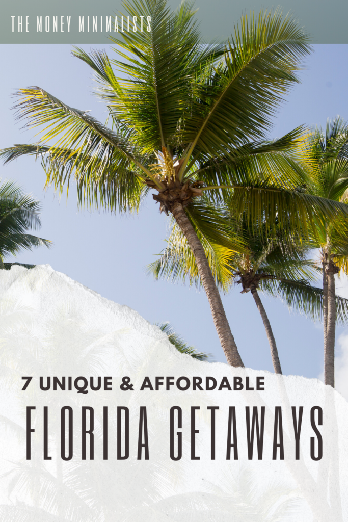 7-best-affordable-weekend-getaways-in-florida-the-money-minimalists