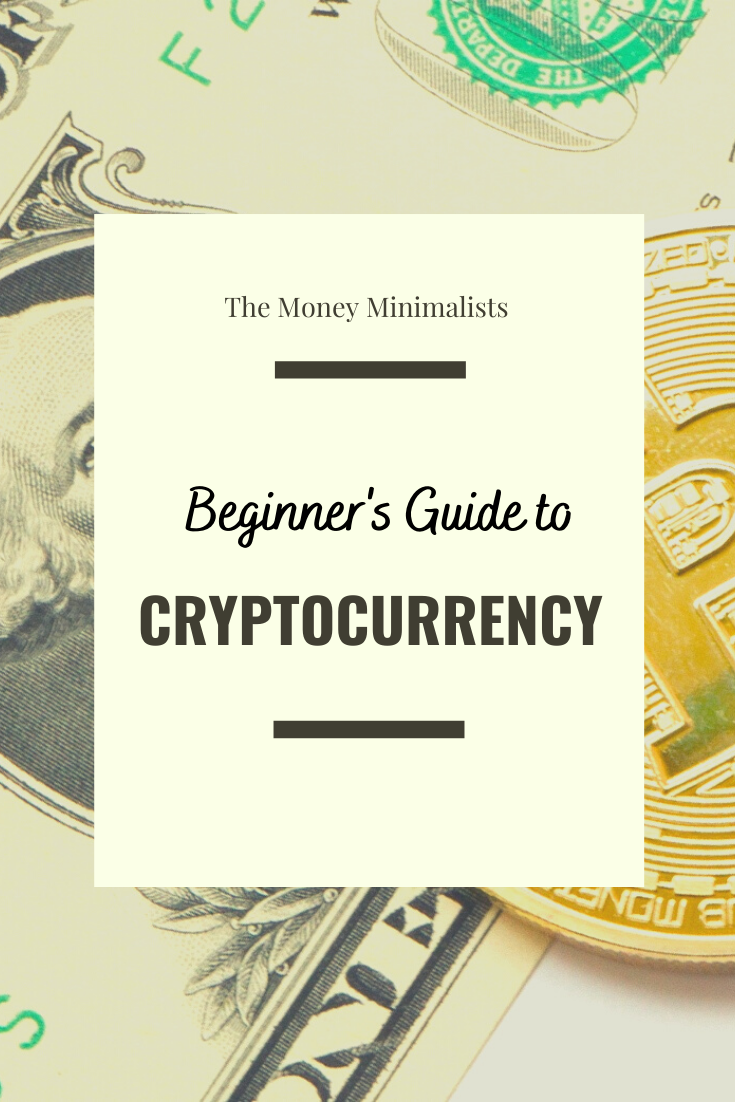 Beginner's Guide To Cryptocurrency - The Money Minimalists